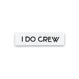 Label I DO CREW